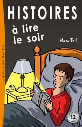 Histoires à lire le soir,Marc Thil