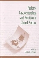 Pediatric Gastroenterology And Nutrition In Clinical Practice | Lifschitz | Buch