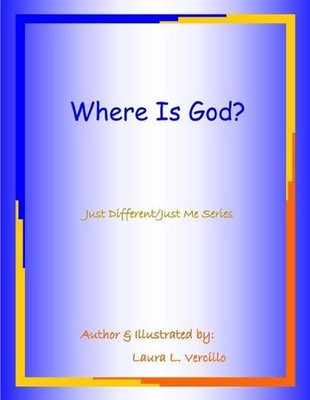 Where Is God? by Laura L. Vercillo (English) Paperback Book