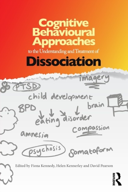 Cognitive Behavioural Approaches to the Understanding and Treatment of