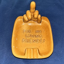 MCM Funny Ceramic Hand Ashtray Middle Finger "For My Loving Friends" Mark L Japa