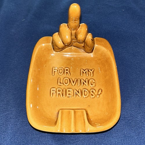 MCM Funny Ceramic Hand Ashtray Middle Finger "For My Loving Friends" Mark L Japa