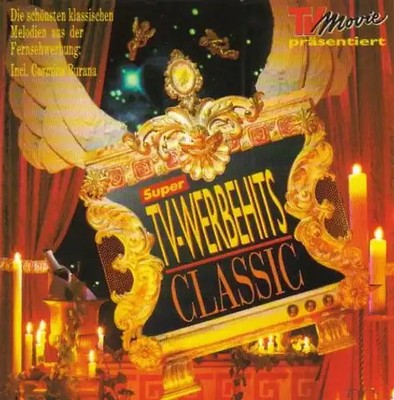 TV-Werbehits Classic - Carl Orff, Joseph Haydn, Franz Liszt, Claude Debussy..