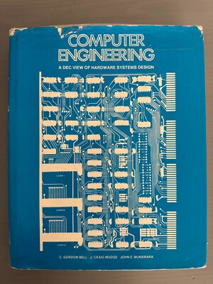 Buch:COMPUTER ENGINEERING A DEC VIEW OF HARDWARE SYSTEMS DESIGN digital Computer