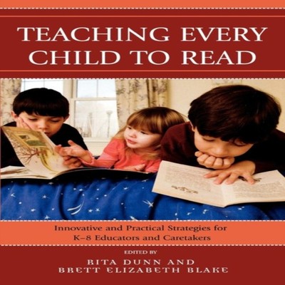 Teaching Every Child to Read Innovative and Practical Strategies