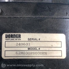 Dorner Mfg. Corp. 62M030PSD3DEN Load Gear Reducer USIP