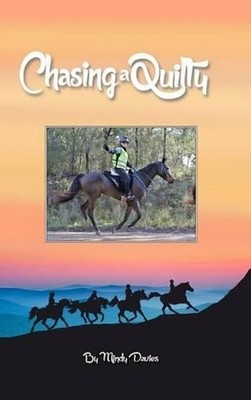 Chasing A Quilty: Starting out in Endurance Horse riding to entering a Tom Quilt