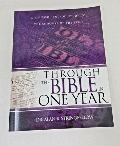 Through The Bible In One Year by Dr. Alan B. Stringfellow *NEW w/DAMAGE ...