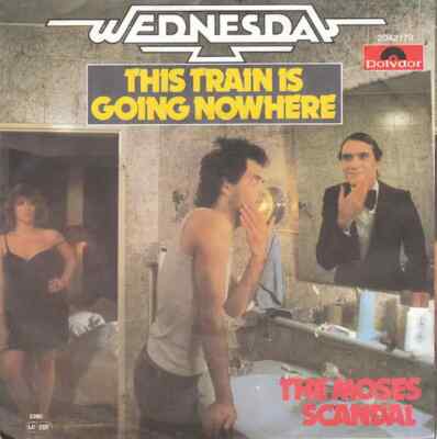 Wednesday This Train Is Going Nowhere Vinyl Single 7inch NEAR MINT Polydor