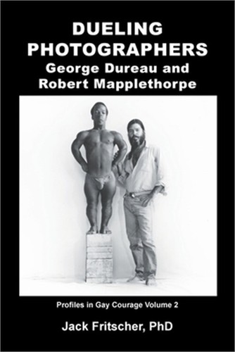 Dueling Photographers: George Dureau and Robert Mapplethorpe (Paperback or Softb