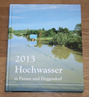 2013 - Hochwasser in Passau und Deggendorf.