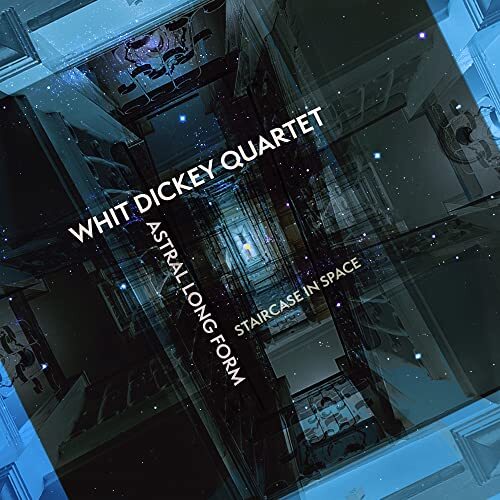 Whit Dickey Quartet Astral long form: Staircase in space (CD) Album