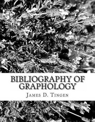 Bibliography of Graphology and Related Sciences by James D. Tingen (English) Pap
