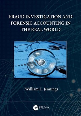 Fraud Investigation and Forensic Accounting in the Real World - 9780367639648