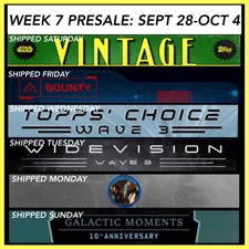 PRESALE: WEEK 7 SEPT 27-OCT 4 WEEKLY SETS SR+R+UC-TOPPS STAR WARS CARD TRADER