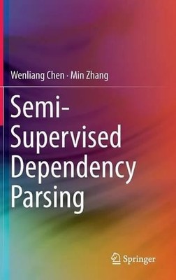 Semi-Supervised Dependency Parsing - 9789812875518