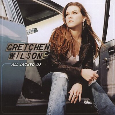 All Jacked Up by Gretchen Wilson (CD, 2005)