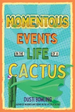 Momentous Events in the Life of a Cactus - Paperback - VERY GOOD