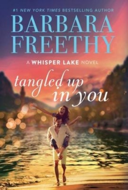 Tangled Up In You by Barbara Freethy HARDBACK 9781944417857