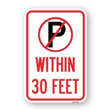  No Parking Symbol Within 30 Feet Heavy Gauge Aluminum Parking Sign