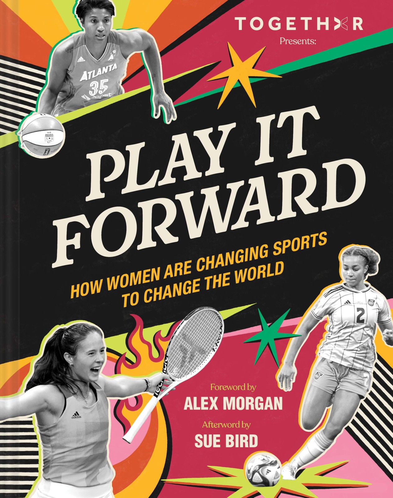 Play It Forward: How Women Changed Sports to Change the World-TO