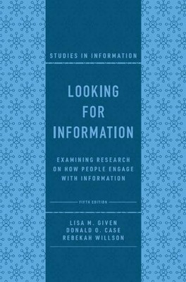 Rebekah Willson Lisa M. Given Donald O. Case Looking for Information (Hardback)
