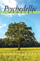 John Danger | Psychedellic Poetry | Taschenbuch | Englisch (2015) | Xlibris