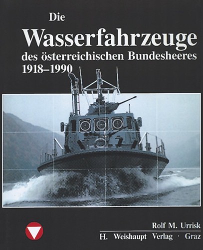 Die Wasserfahrzeuge des österreichischen Bundesheeres – Band 4-VERSIEGELT
