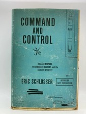 Command and Control: Nuclear Weapons, the Damascus Accident, and the Illusio...