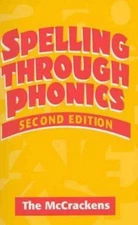 Spelling Through Phonics by Robert McCracken;  Marlene McCracken