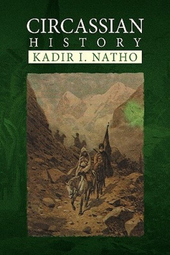 Thumbnail - Circassian History By Kadir I. Natho