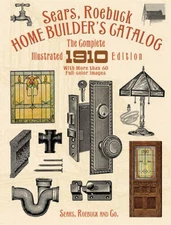 Sears, Roebuck Home Builders Catalog: The Complete Illustrated - ACCEPTABLE