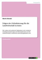 Folgen Der Globalisierung FüR Die Landwirtschaft In Asien Martin Wendel