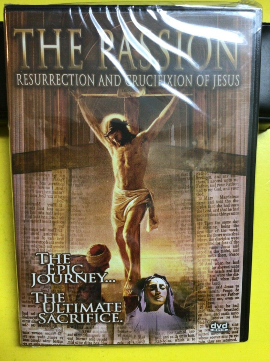 The Passion Of The Christ Crucifixion And Resurrection Passion Of