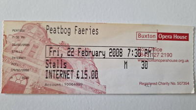 Peatbog Faeries Concert Ticket - Buxton opera House 2008