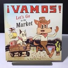 Vamos! Let's Go to the Market Children's Book by Raul Gonzalez Illustrated HC
