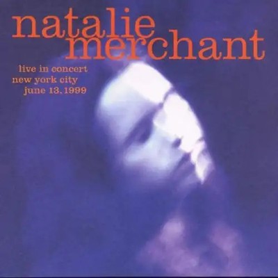 Natalie Merchant - Live in Concert