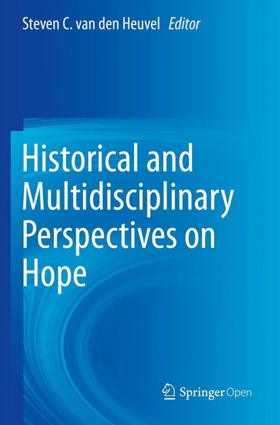 Steven C. Van Den Heuvel | Historical And Multidisciplinary Perspectives On Hope-image