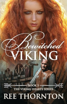 Bewitched Viking - Paperback NEW Thornton, Ree 01/03/2023