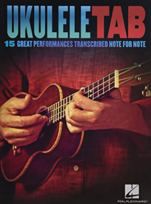 Ukulele Tab: 15 Great Performances Transcribed Note-For - Paperback NEW Hal Leon