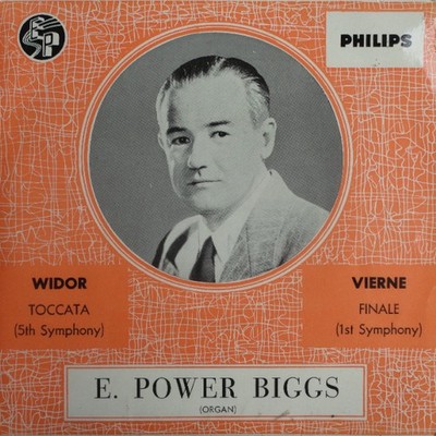 E. Power Biggs, Charles-Marie Widor, Louis Vierne - Toccata (5th Symphony) / ...