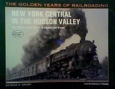 New York Central in the Hudson Valley: The Water Level Route in Steam and Di...
