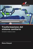 Mona Elzayat | Trasformazione Del Sistema Sanitario | Taschenbuch | Italienisch