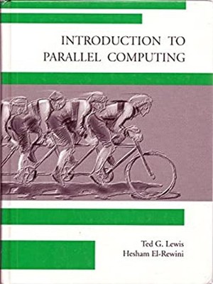 Introduction to Parallel Computing Hesham, Lewis, Theodore G. El-