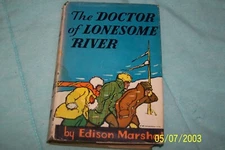 The Doctor of Lonesome River by Edison Marshall - ALASKAN ADVENTURE NOVEL