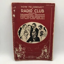 HOW TO CONDUCT A RADIO CLUB - MARCONI PUBLISHING CORPORATION- 1916 - FREE SHIP