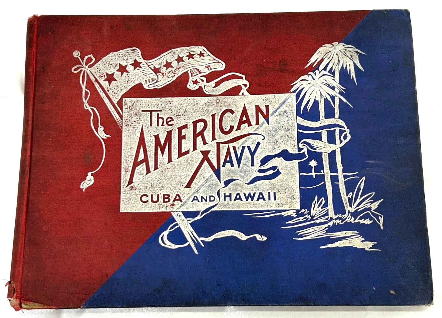 Spanish American War American Navy Cuba & Hawaii Book