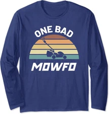 Funny One Bad Mowfo Father's Day Gift Long Sleeve Tshirt