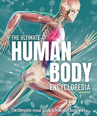 The Ultimate Human Body Encyclopedia:..., Richards, Jon