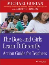 The Boys and Girls Learn Differently Action Guide for Teachers - VERY GOOD